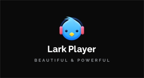 Lark Player播放器